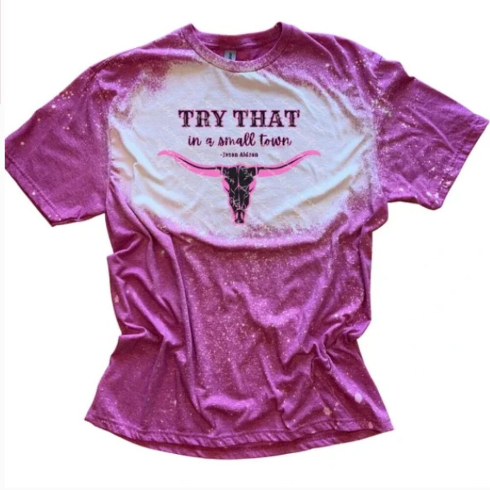 Try That In a Small Town Jason Aldean T-Shirt